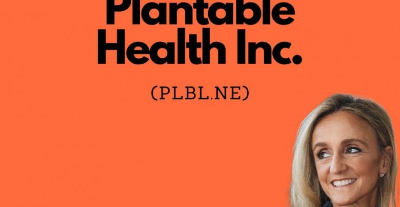 Plantable Health Inc. (PLBL.NE) achtet auf seine Taille