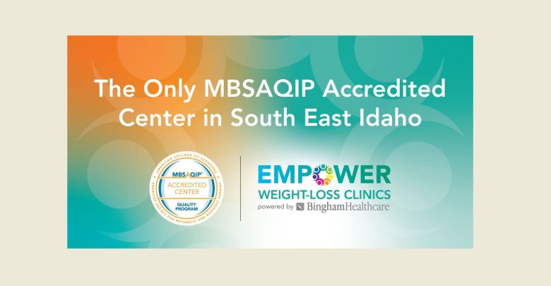 Empower - Bingham Healthcare's Weight Loss Center Nationally Recognized for Highest Standards in Bariatric Surgery
